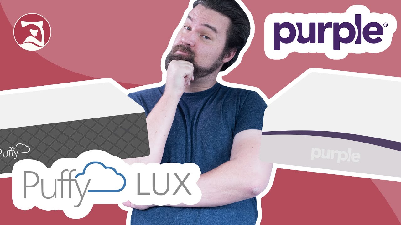 Puffy Lux Vs Purple Mattress Review - Which Mattress Should You Choose? (UPDATED)