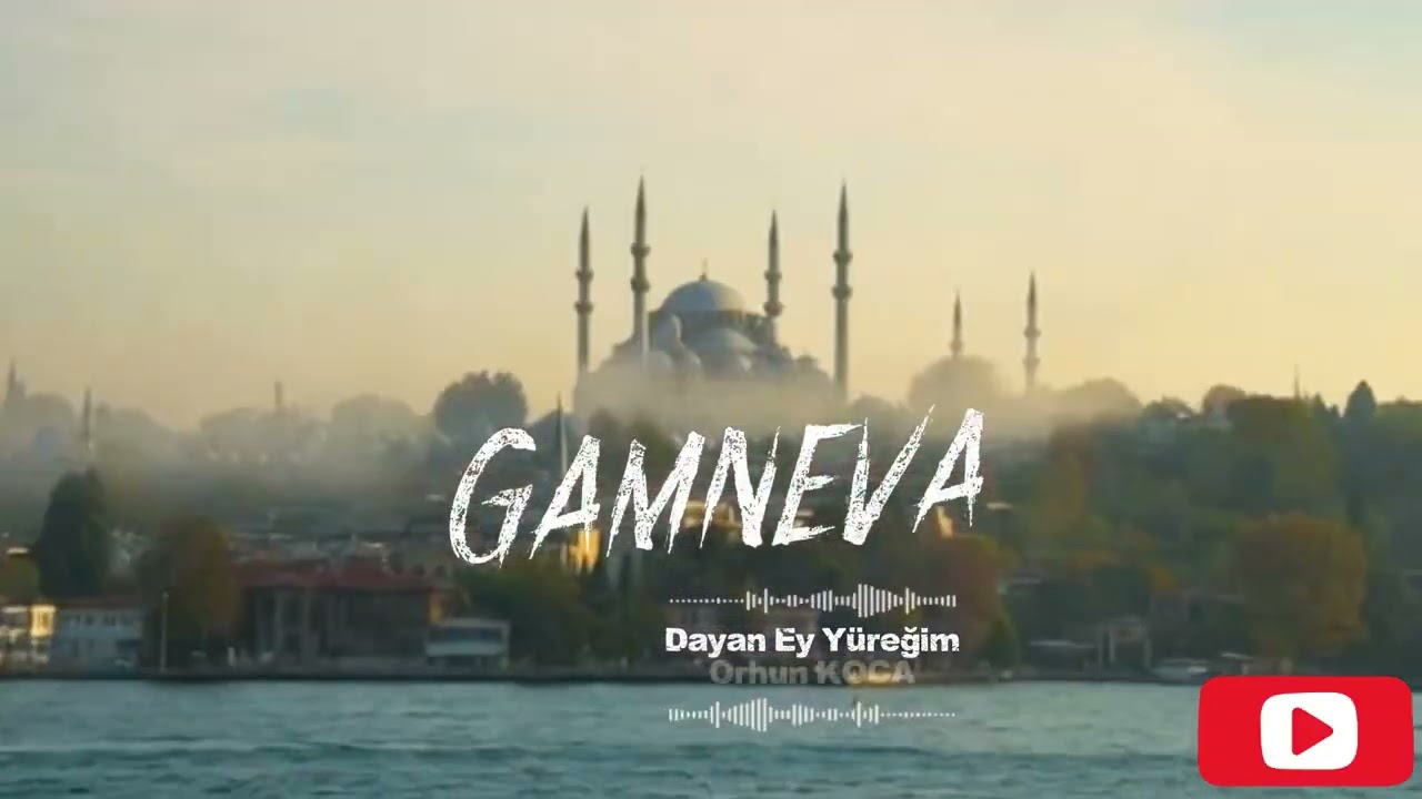 GamNeva - Dayan Ey Yüreğim