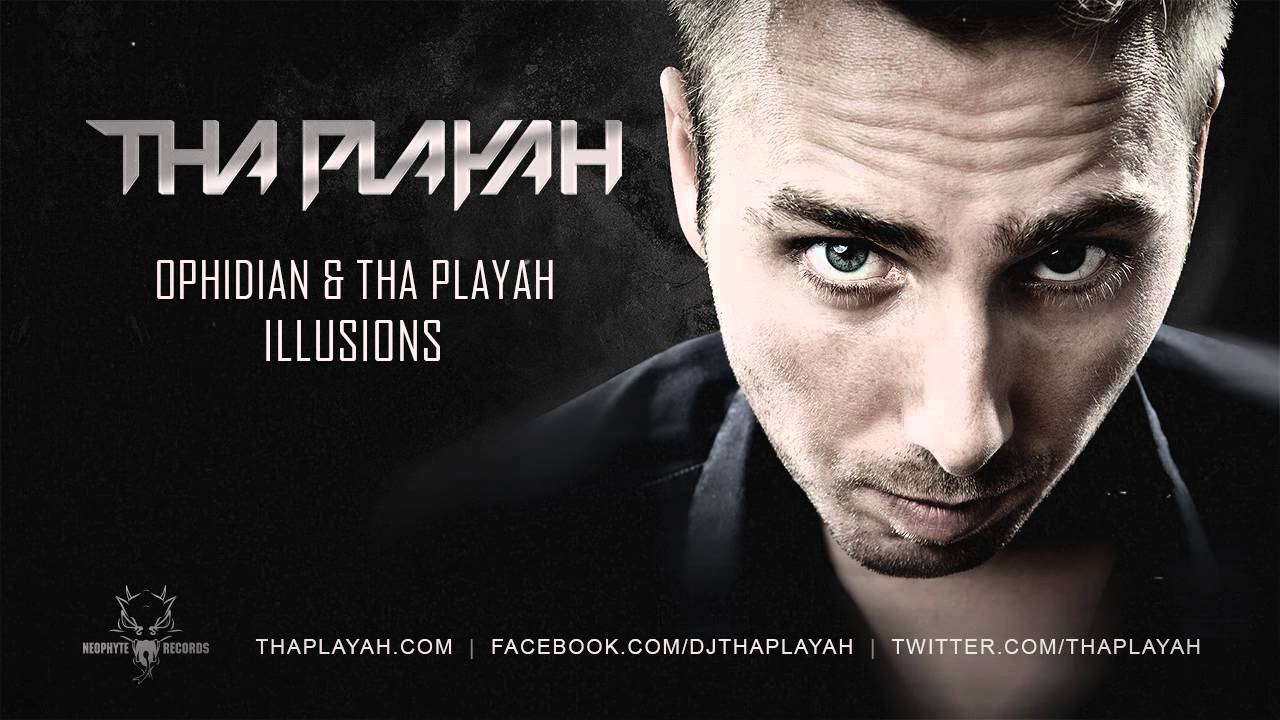 Ophidian & Tha Playah - Illusions
