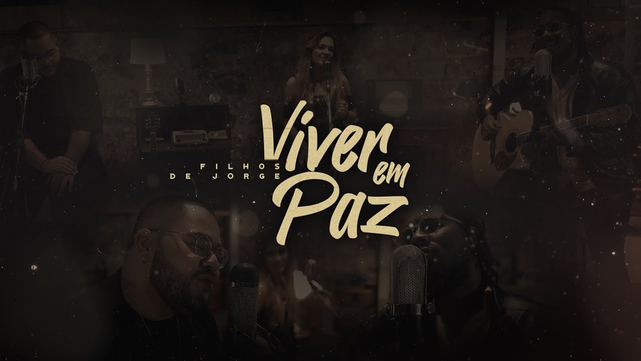 Filhos de Jorge - Viver em Paz (Acústico)