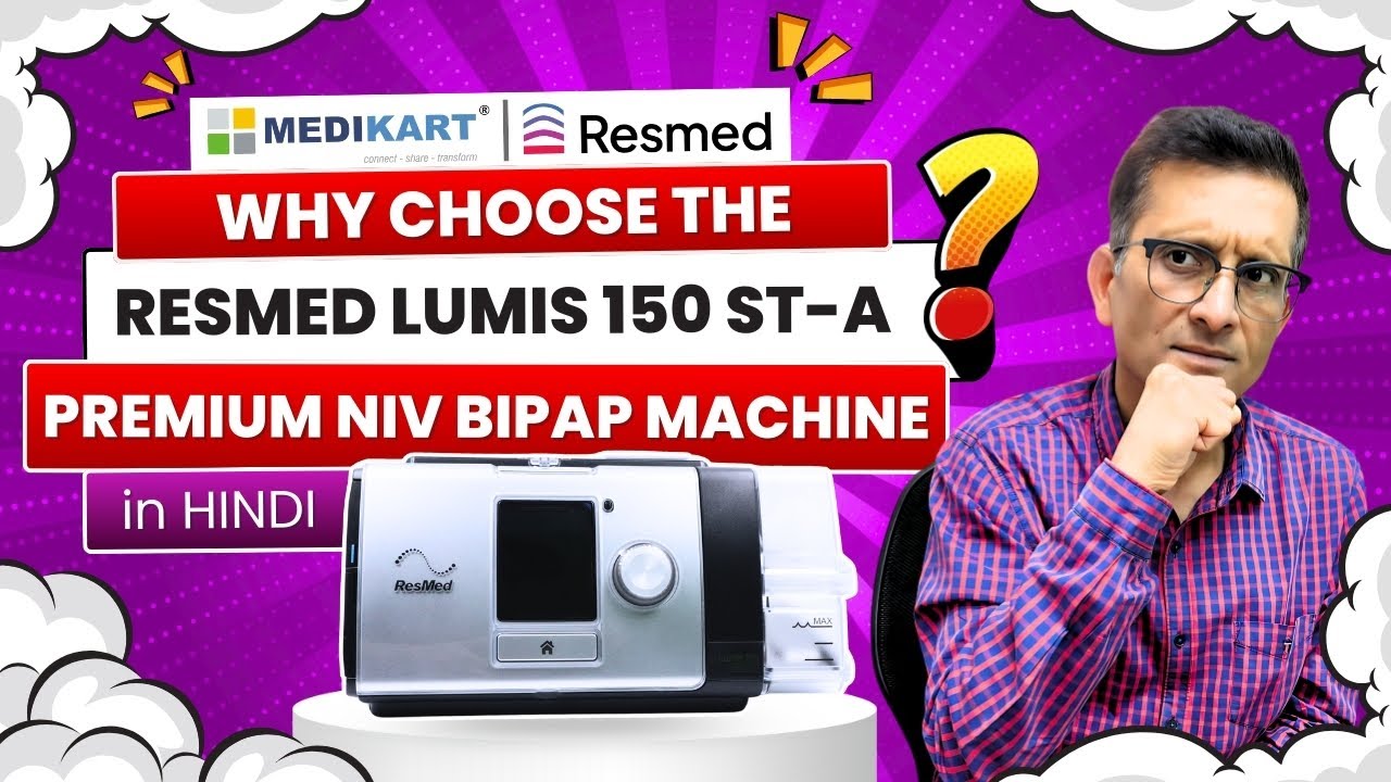 Why choose the ResMed Lumis 150 ST-A Premium NIV Bipap Machine