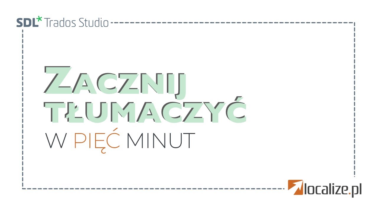 Zacznij pracować w SDL Trados Studio 2019. W 5 minut.
