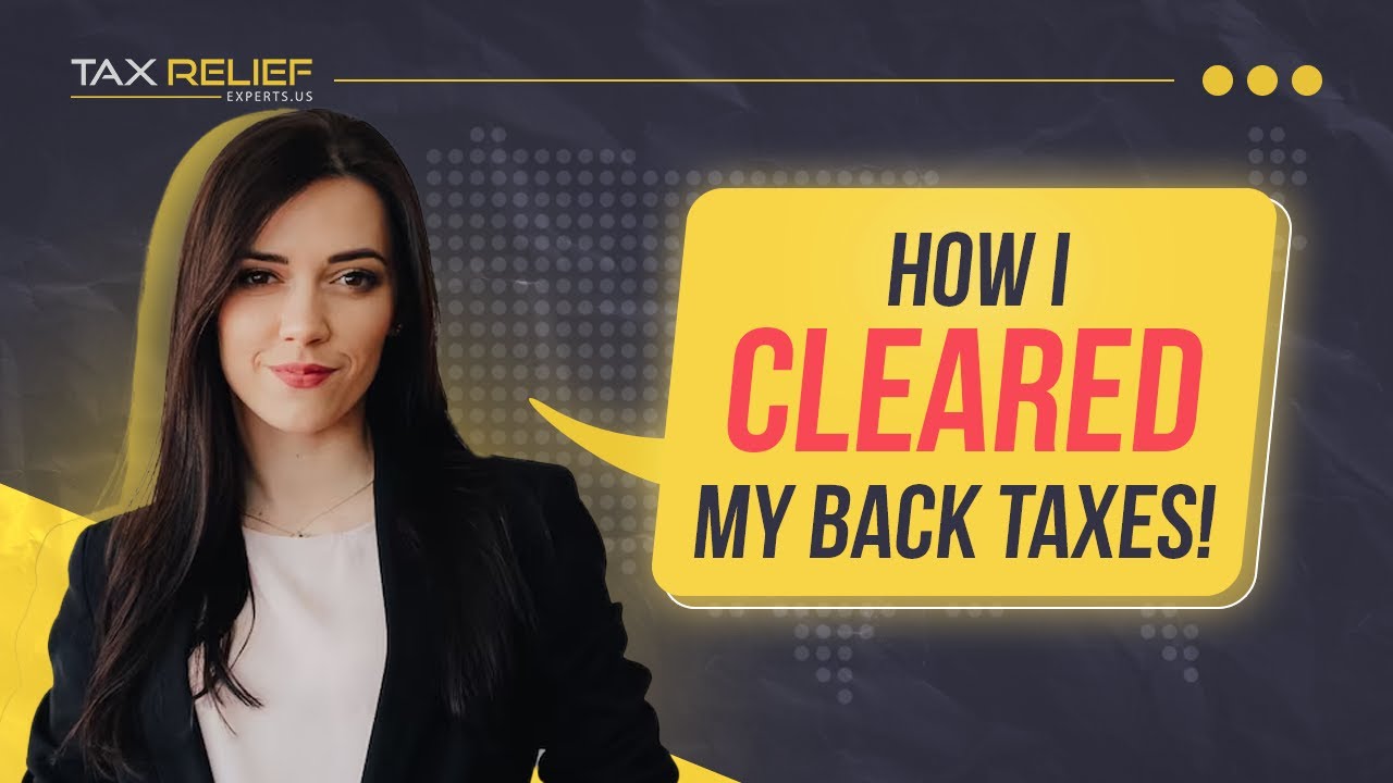 Back Tax Relief Tips: How I Saved Myself with Expert Help