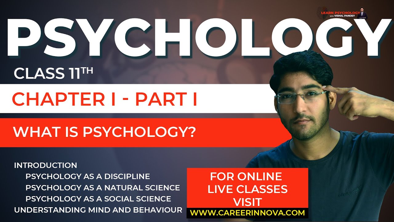 Class 11 Psychology Chapter 1 - What is Psychology? -Part 01/05 -  NCERT/CBSE | Vishal Pandey