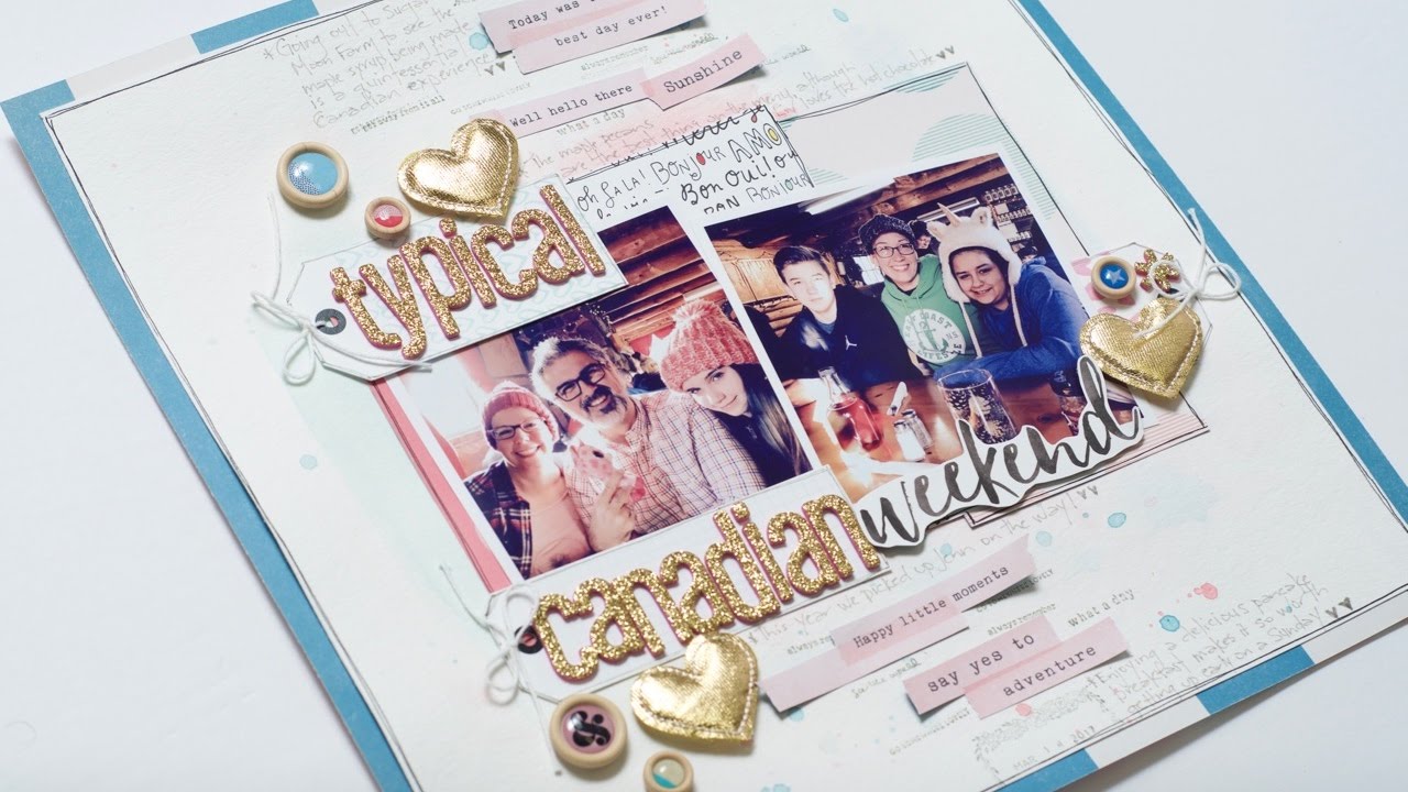 Scrapbooking Process: Typical Canadian Weekend