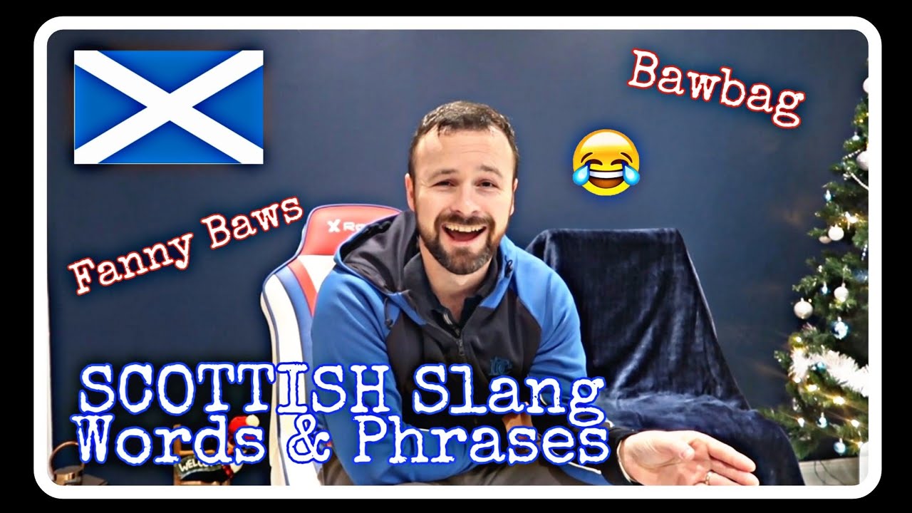 Very Funny SCOTTISH Slang Words & Phrases! 🏴󠁧󠁢󠁳󠁣󠁴󠁿