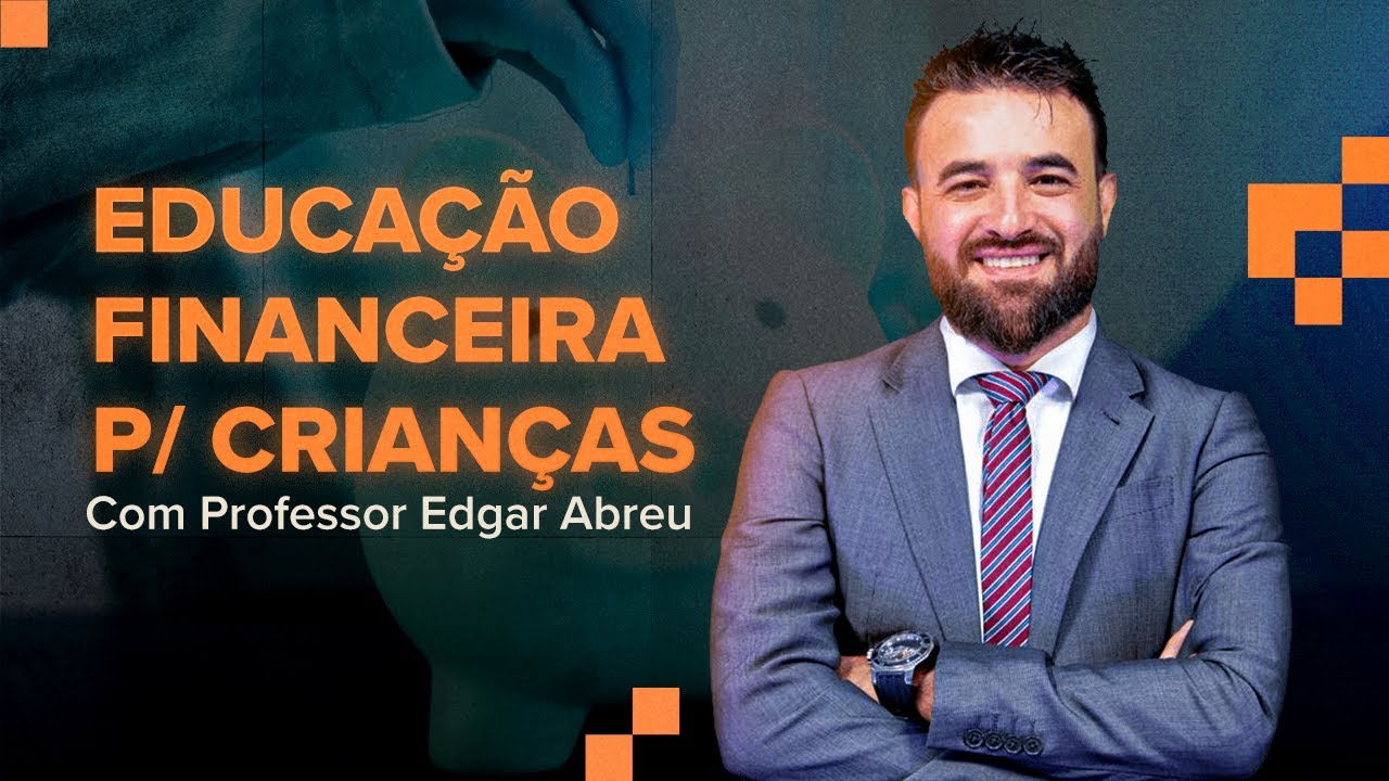 EDUCAÇÃO FINANCEIRA PARA CRIANÇAS: COMO OS PAIS PODEM AJUDAR OS FILHOS A LIDAR BEM COM O DINHEIRO