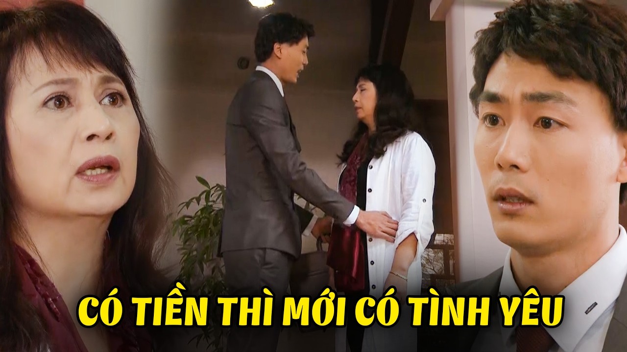 TIỀN TÀI trước rồi mới đến TÌNH YÊU vì không có một túp lều tranh hai trái tim vàng | Điều Bí Mật