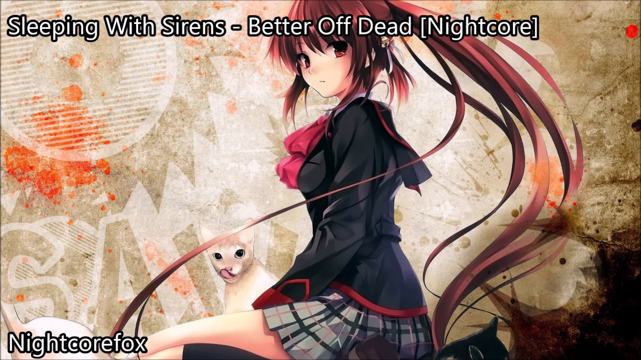 Sleeping With Sirens - Better Off Dead [Nightcore] [Request]