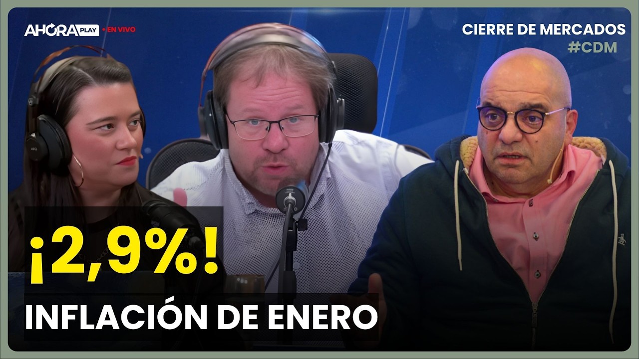 INFLACIÓN DE ENERO Y BAJA EL DÓLAR: LAS CLAVES DEL MERCADO ICarlos Burgueño, Girón #CierreDeMercados