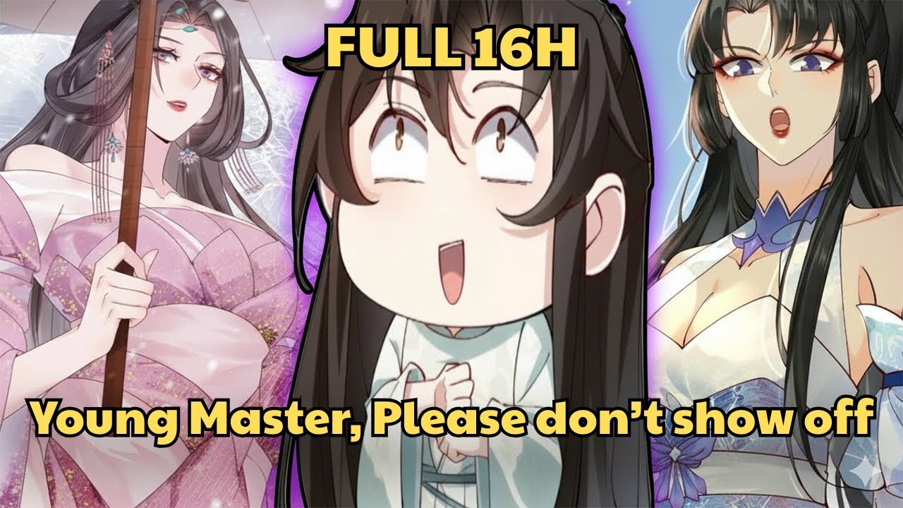 Young Master, Please don’t show off - Manhwa Recap