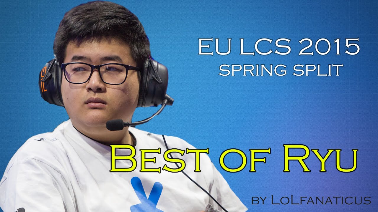 Best of Ryu (EU LCS 2015 Spring)