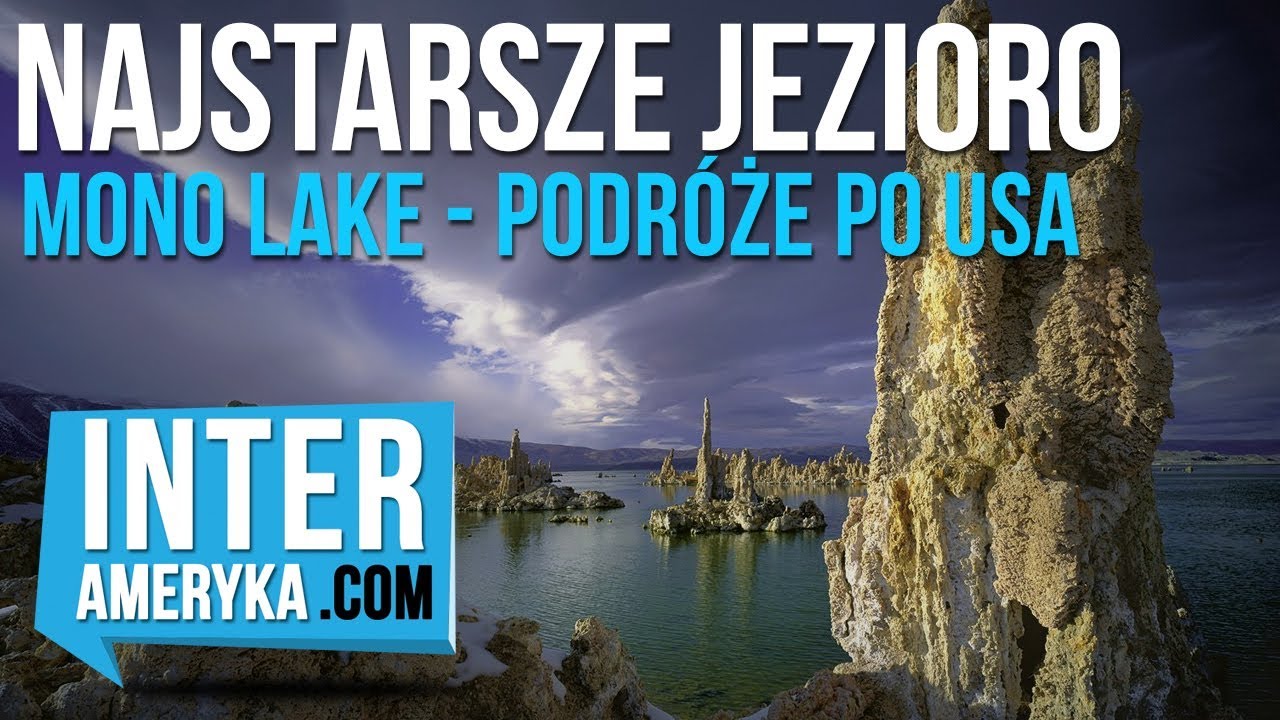 Mono Lake - najstarsze jezioro w Ameryce Północnej