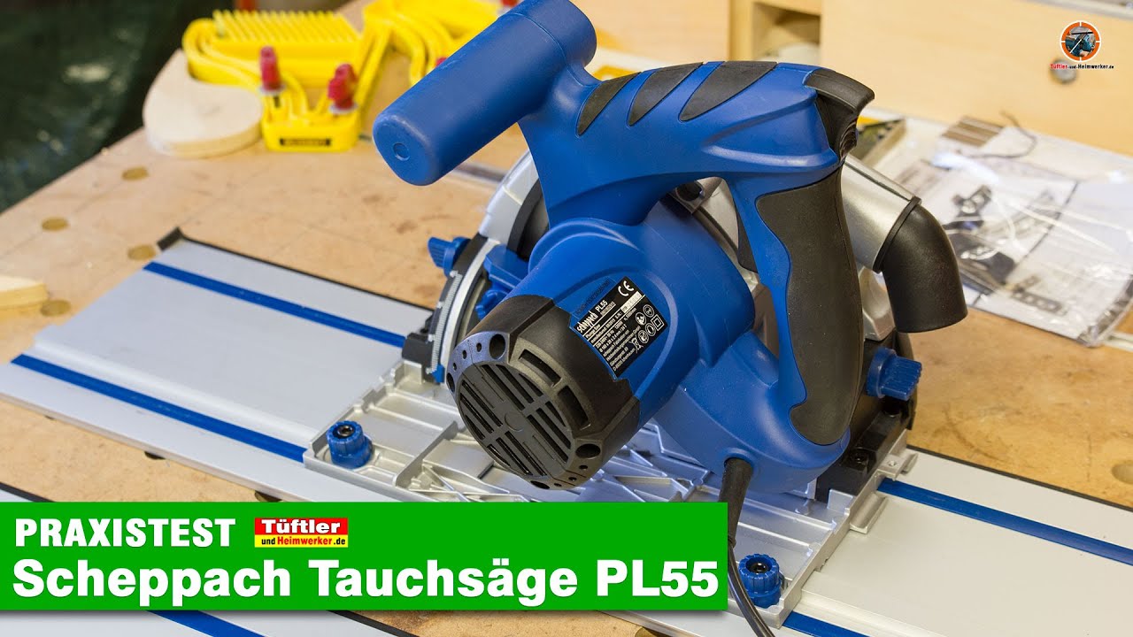 Scheppach Tauchsaege PL55 Praxistest #tueftler