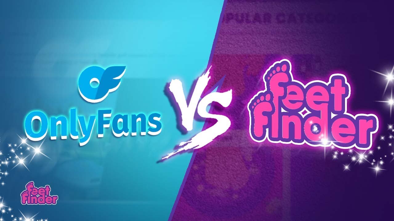 OnlyFans vs FeetFinder Which Platform Will Skyrocket Your Earnings in 2025