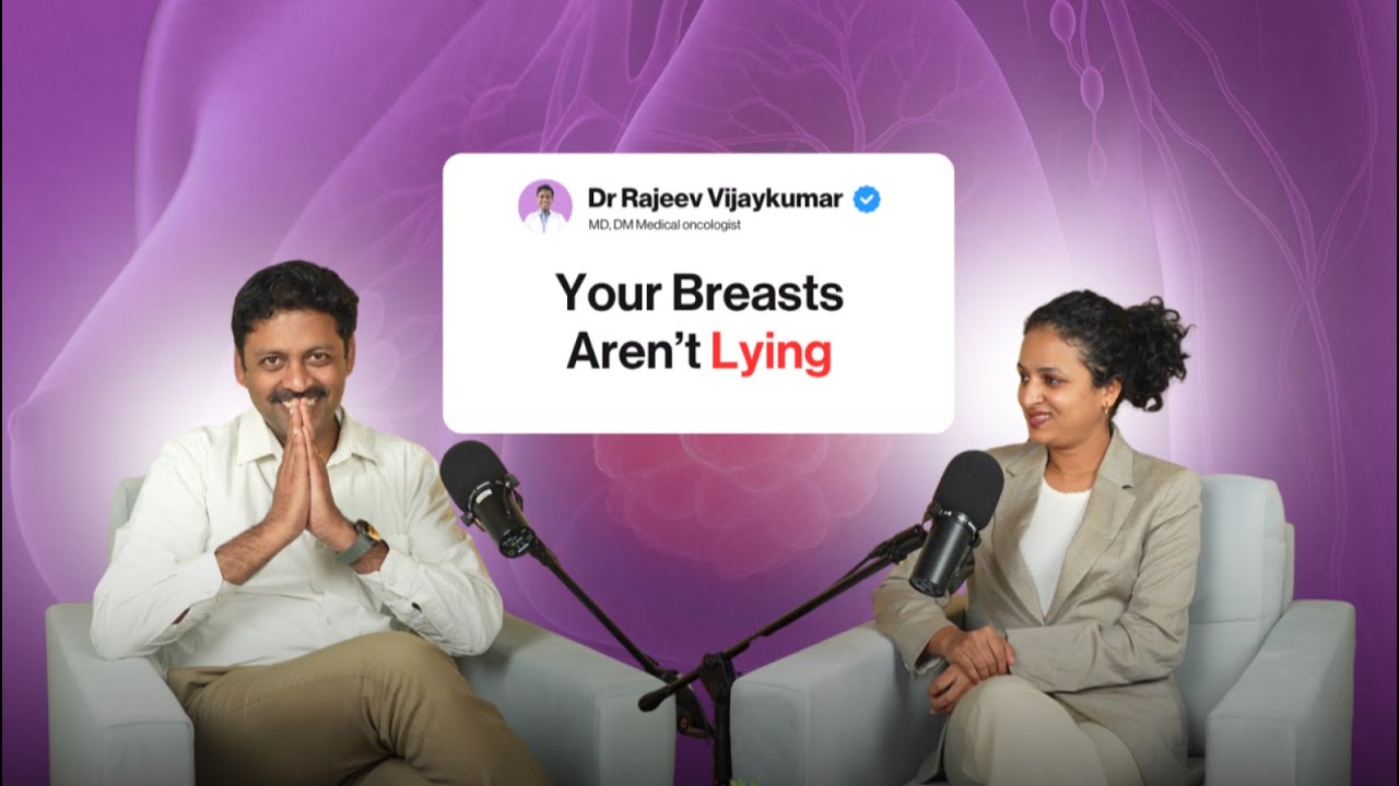 Dr. Rajeev Vijaykumar on Breast Cancer: What Your Body Is Trying to Tell You?