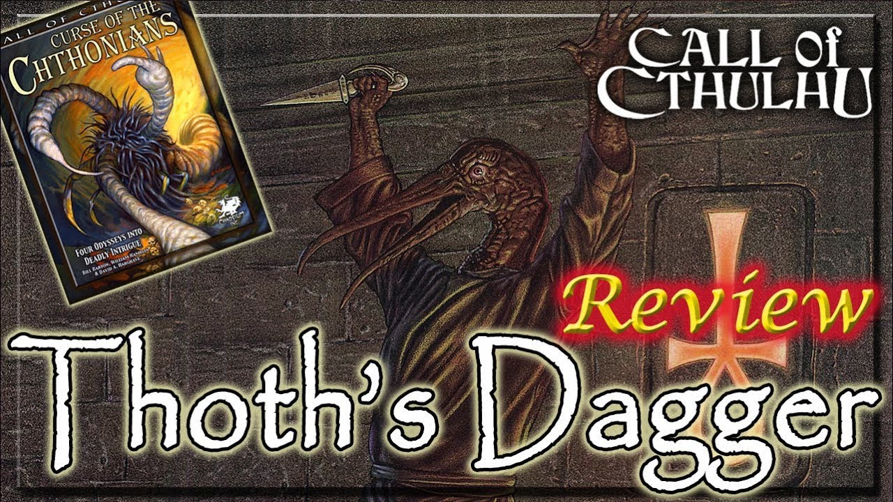 Call of Cthulhu: Thoth's Dagger - RPG Review