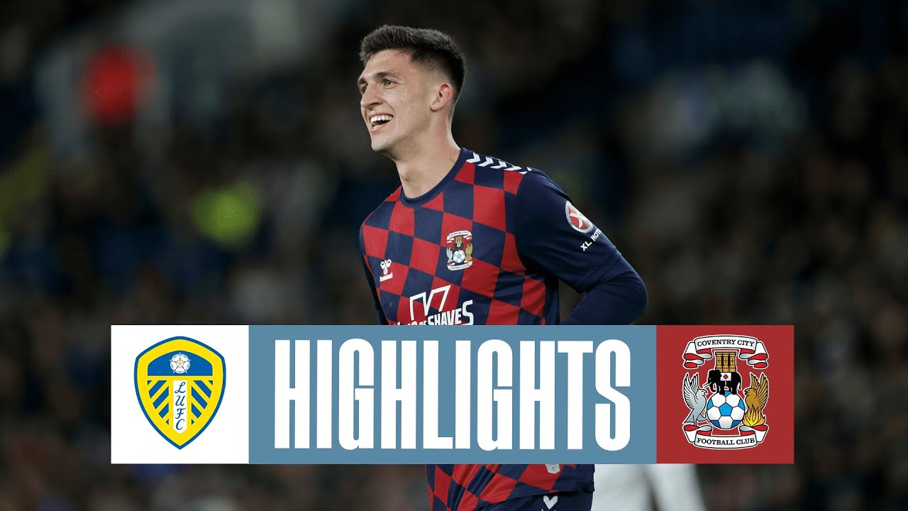 Leeds United v Coventry City highlights