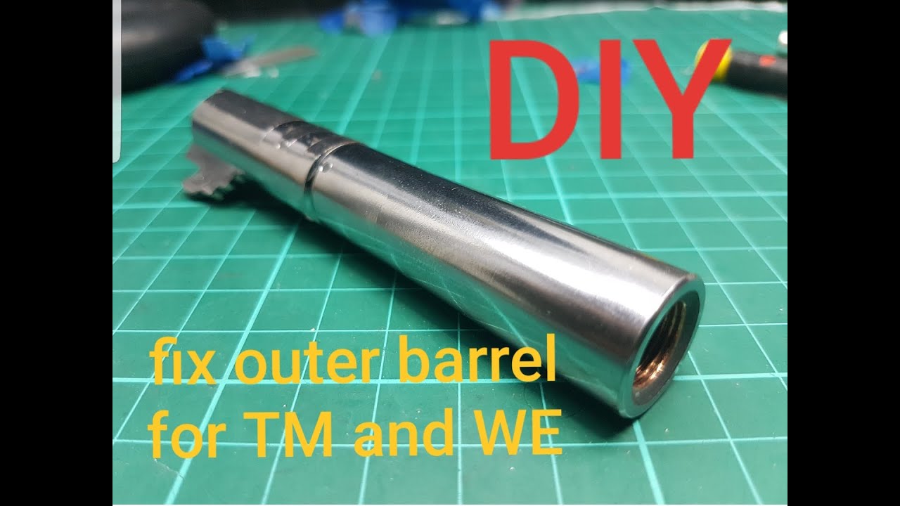 DIY Fix Outer Barrel for TM and WE hi capa   airsoft pistol