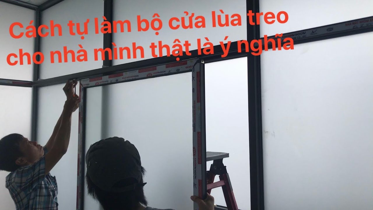 Cách làm cửa nhôm lùa treo
