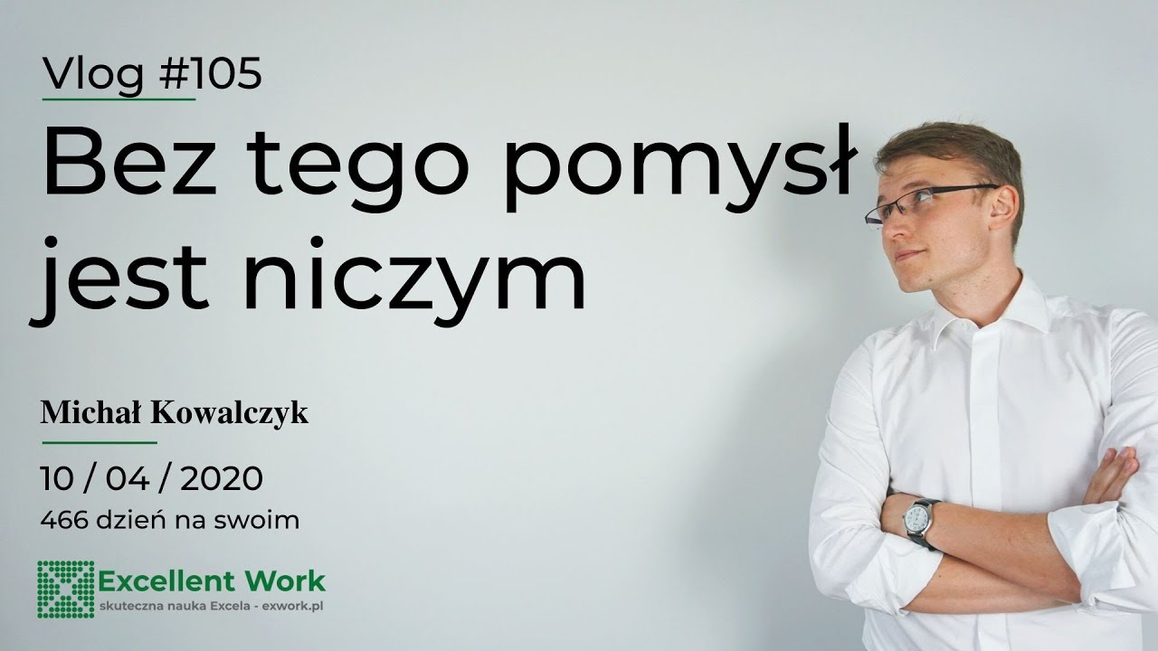 Vlog #105 - Pomysł bez tego jest niczym