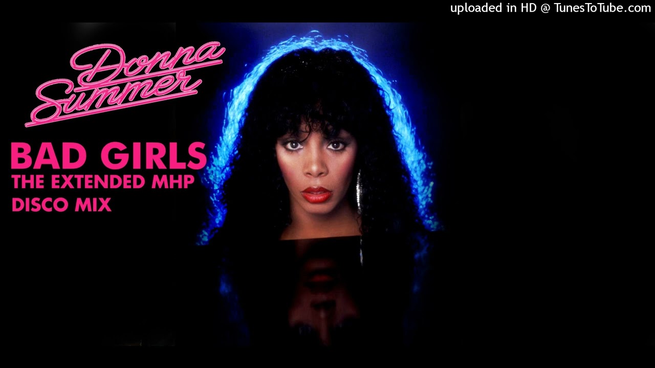 Donna Summer - Bad Girls (The Extended MHP Disco Mix)