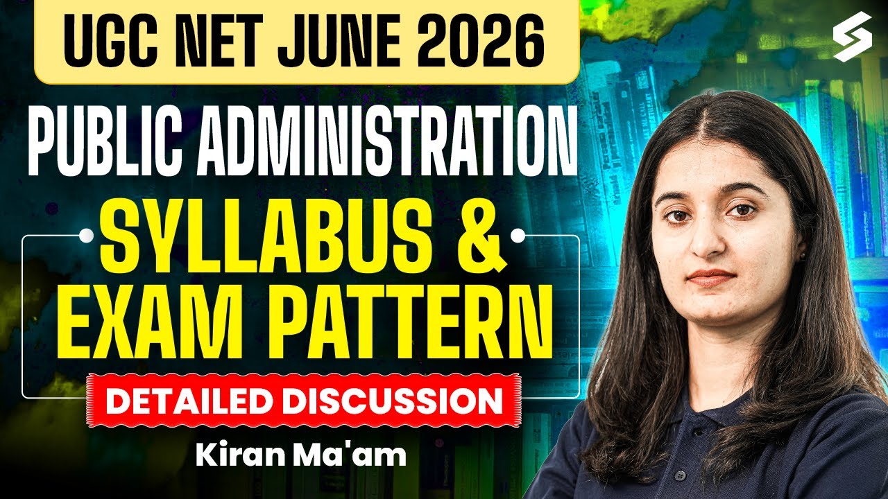 UGC NET June 2026 | UGC NET Public Administration Syllabus & Exam Pattern 2026 By Kiran Mam