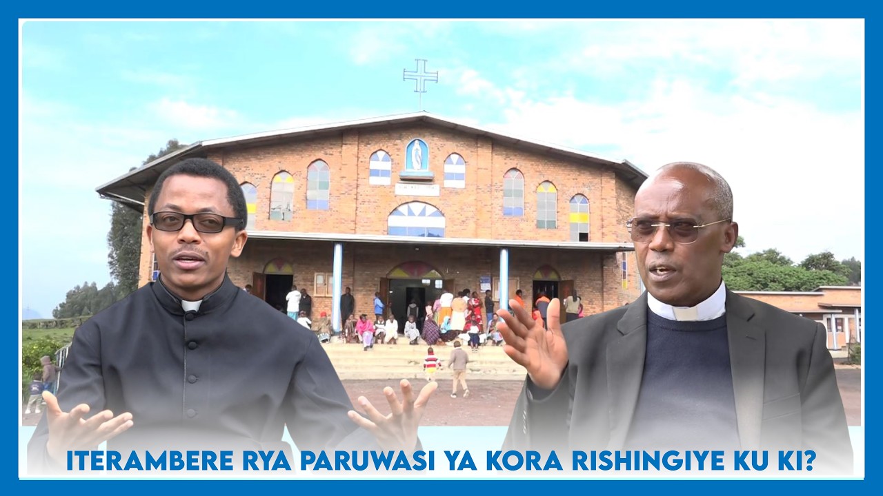 ESE ITERAMBERE RYA PARUWASI YA KORA RISHINGIYE KU KI?