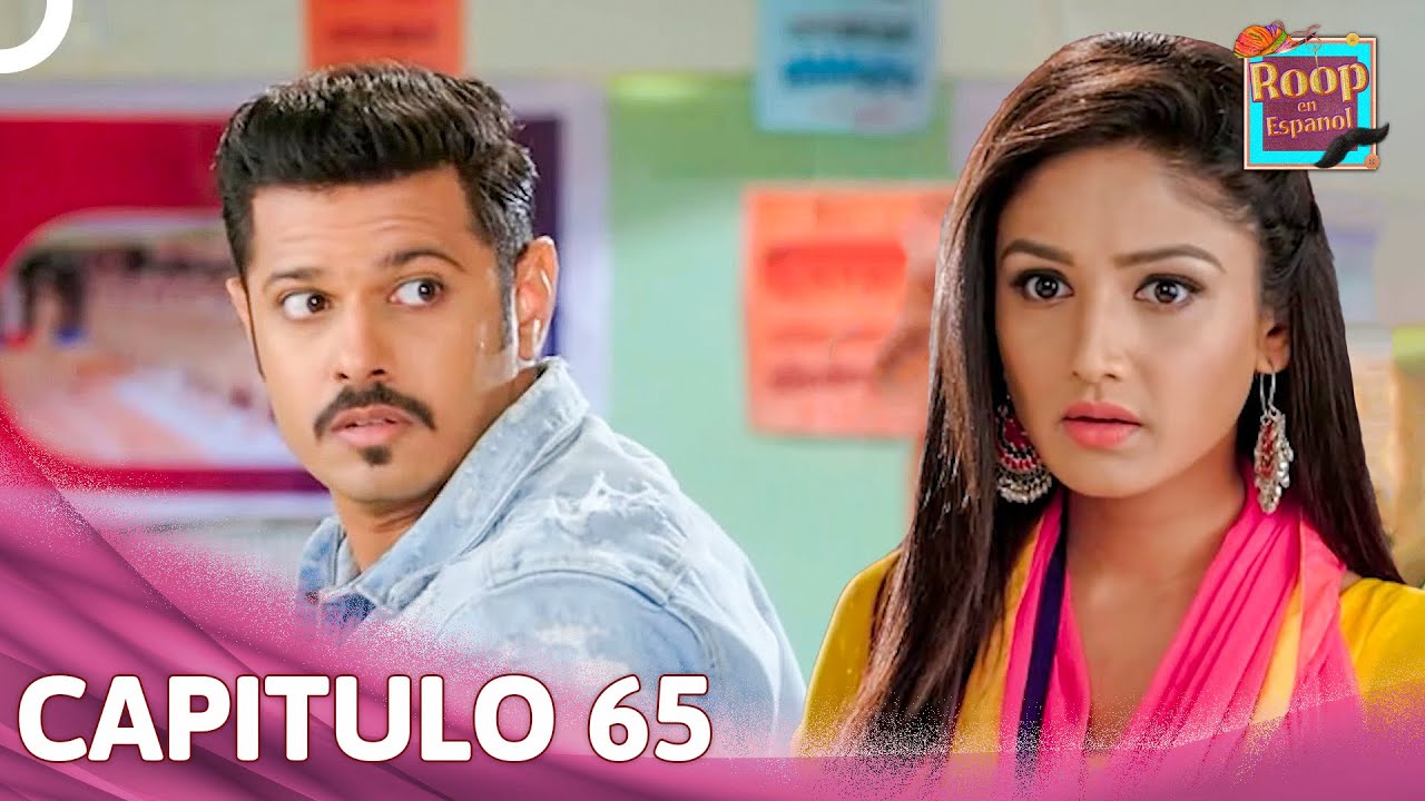 Roop en Español Capítulo 65 | Novela India | Doblado en Español