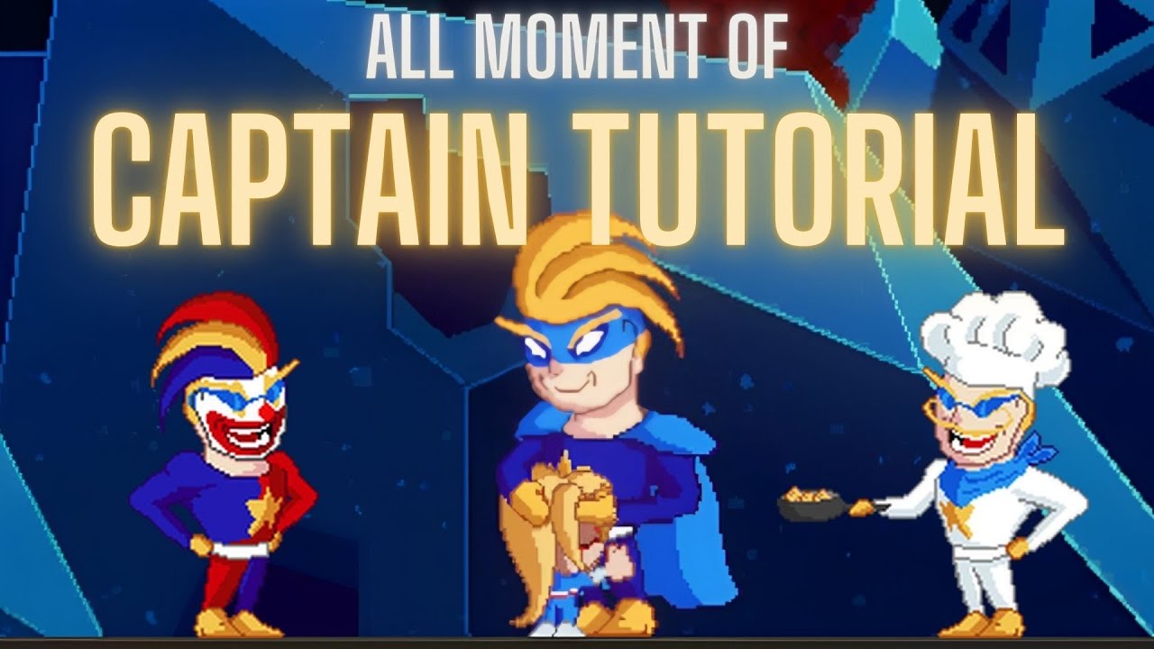 OUTCORE: All moments of Captain Tutorial