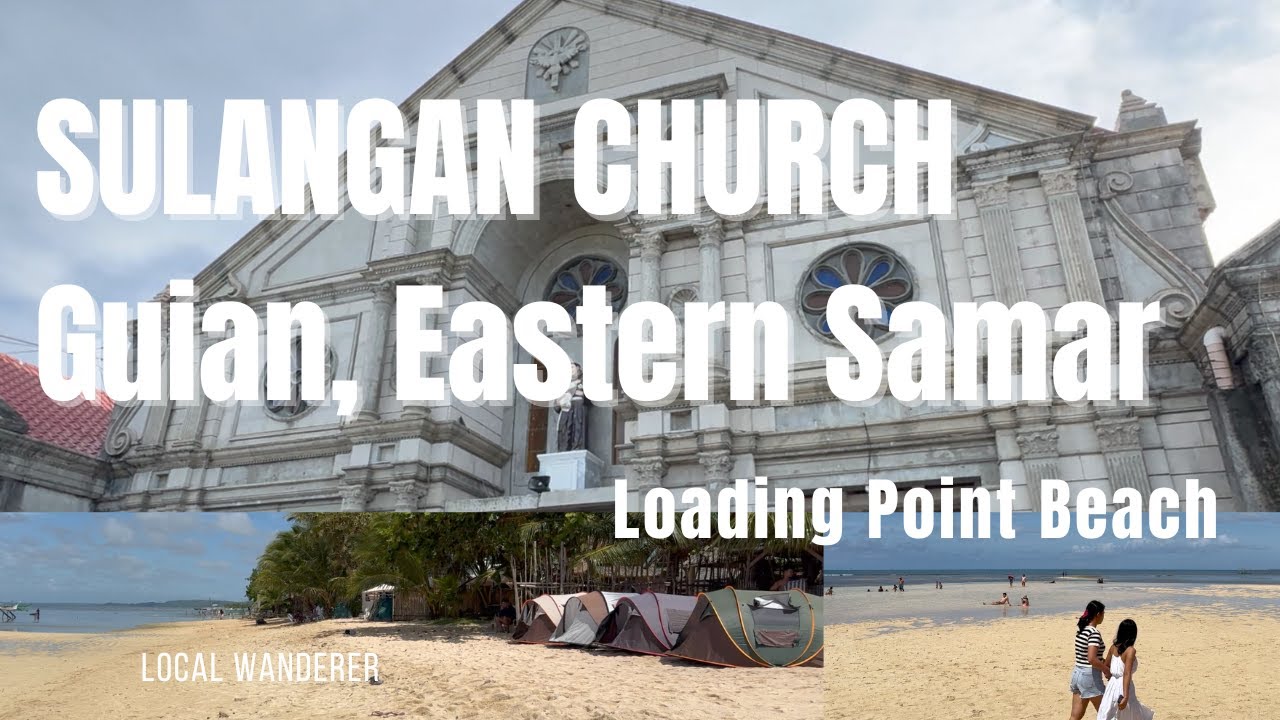 Sulangan Church, Guiuan, Eatern Samar | Loading Point Beach | St Anthony de Padua, Guiuan