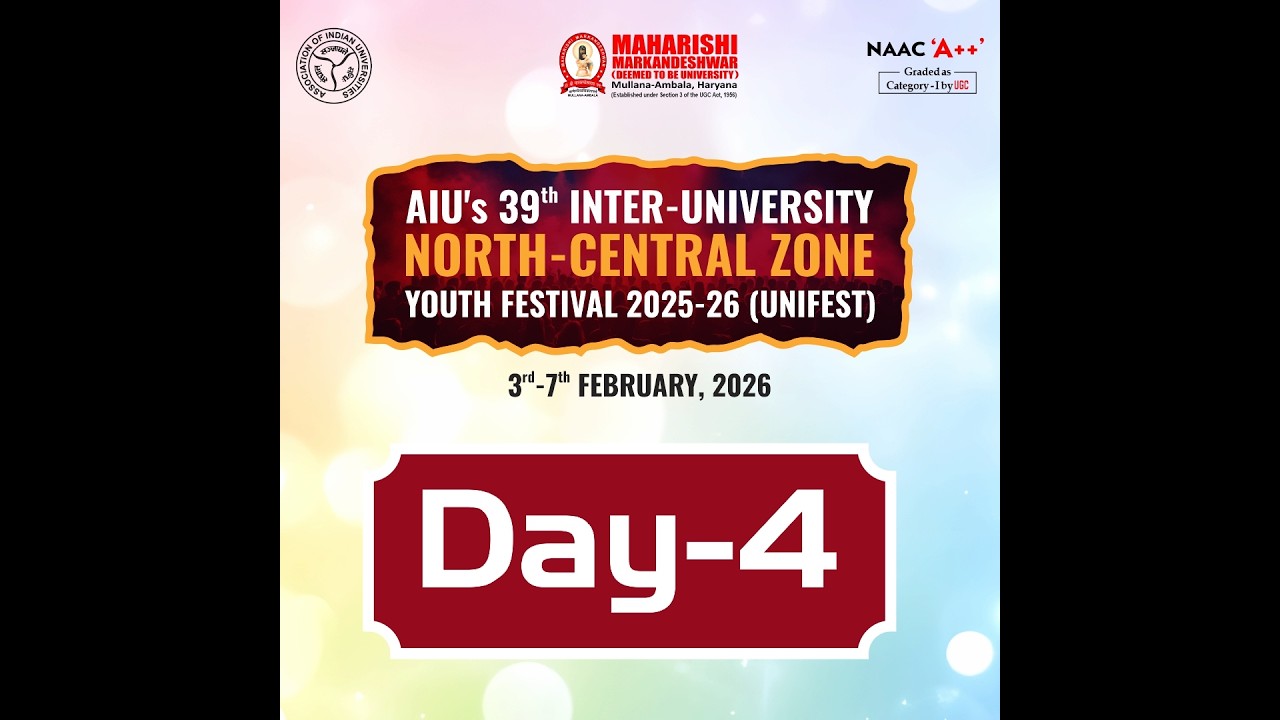 🔴 LIVE | Day 4 – AIU UNIFEST 2025–26 at MMDU Mullana | North-Central Zone Youth Festival