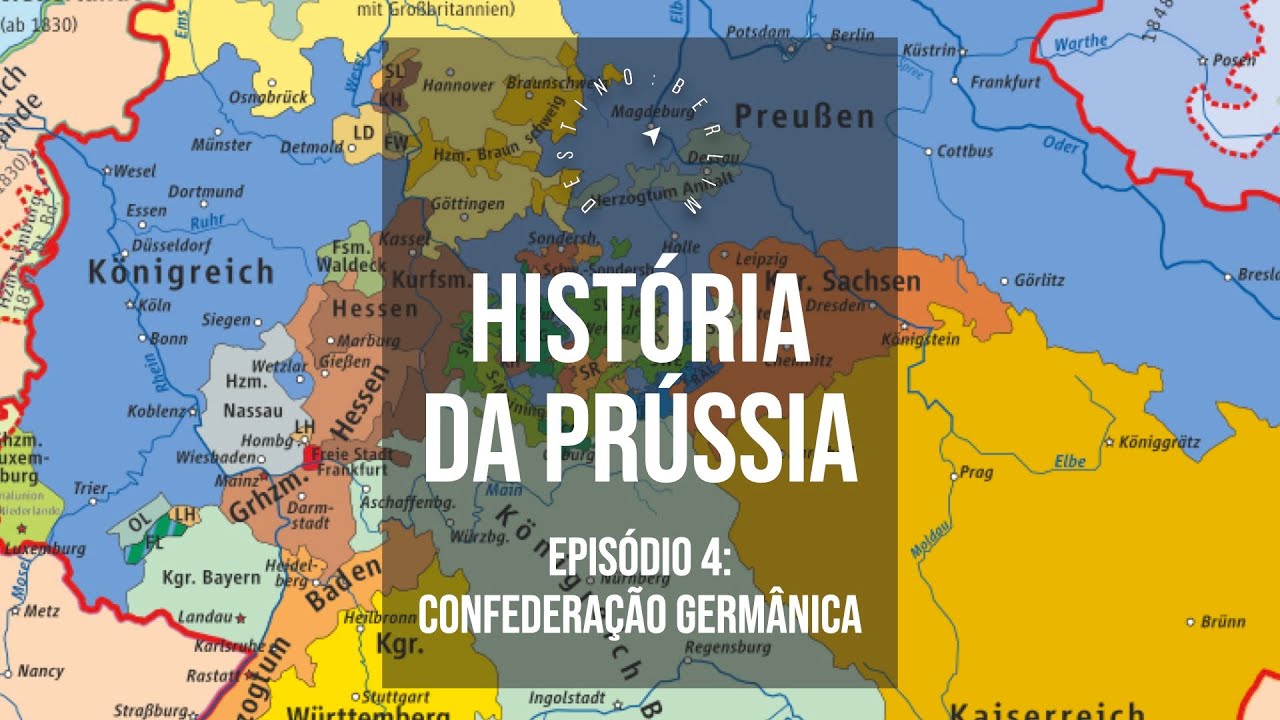 História da Prússia - Episódio 4: A Confederação Germânica - Destino: Berlim