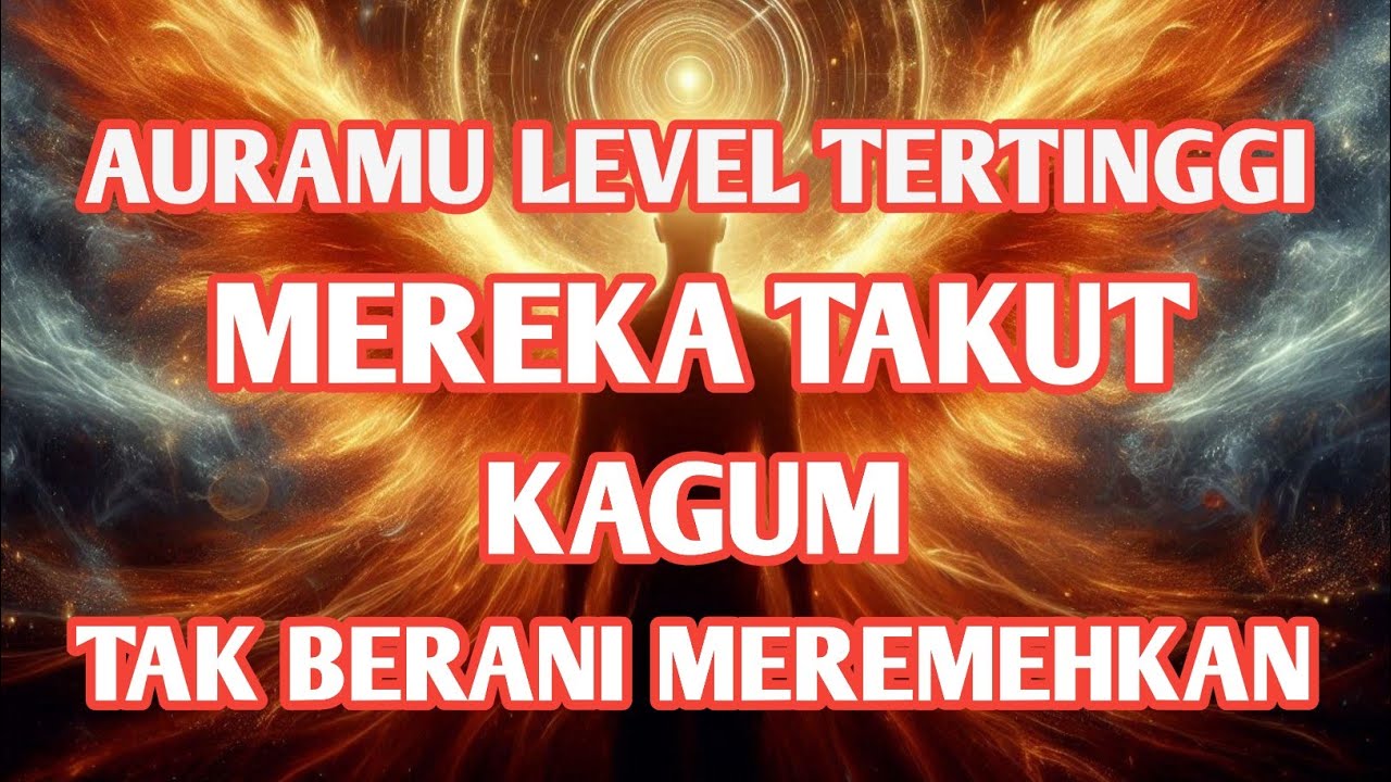 Jiwa Terpilih🔥AURAMU di Level Tertinggi, Ilmu Tinggimu Bikin Mereka Takut dan Kagum