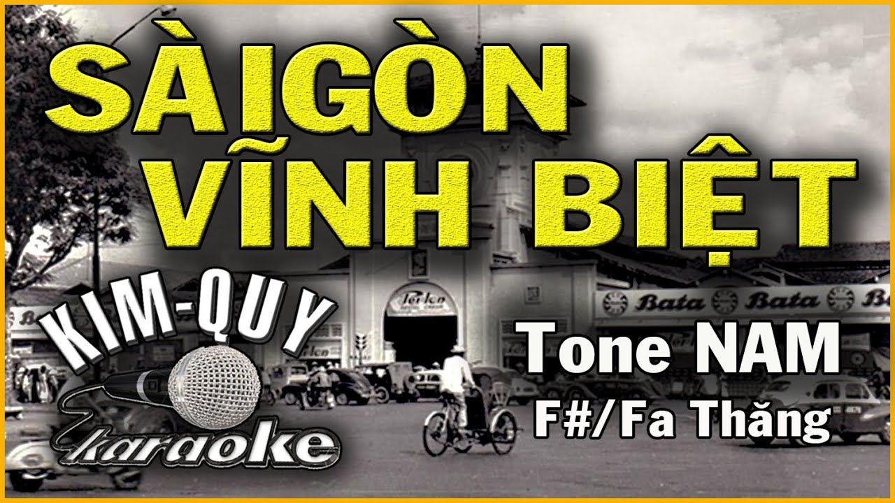 SÀIGÒN VĨNH BIỆT - KARAOKE - Tone NAM ( F#/Fa Thăng )