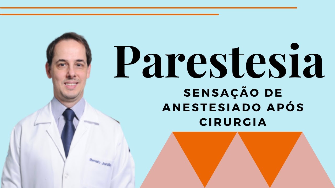 PARESTESIA - SENSAÇÃO DE ANESTESIADO APÓS CIRURGIA BUCAL