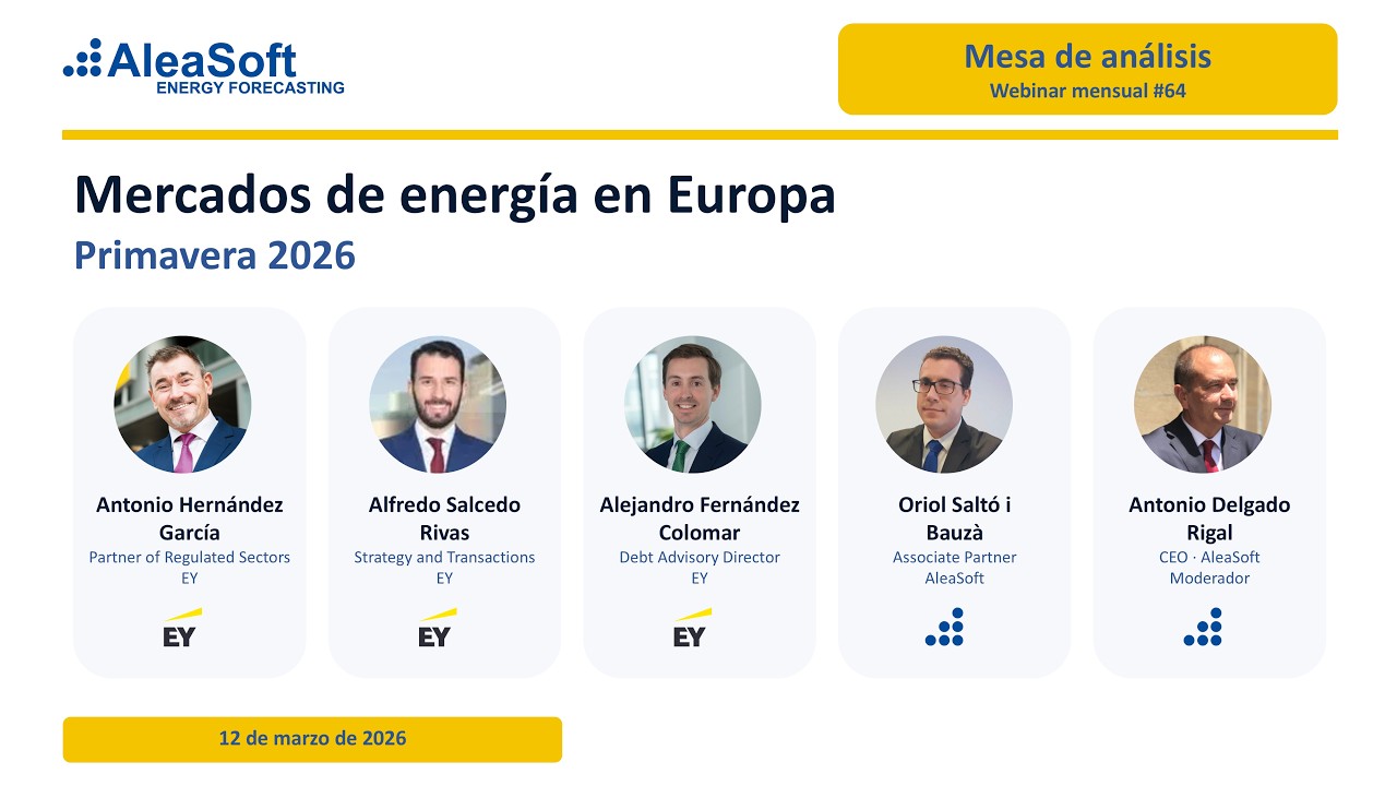 🟢 Mesa de Análisis – Webinar 64: Perspectivas de los mercados de energía en Europa. Primavera 2026