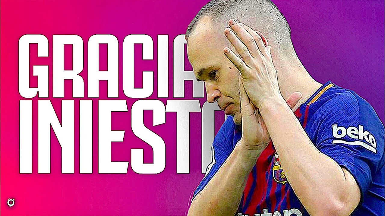 Andrés Iniesta - Goodbye Barcelona • 1996-2018
