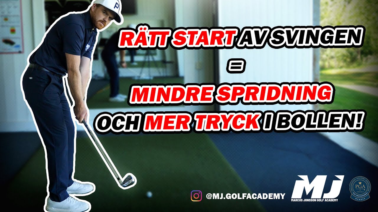 Skapa Mer Tryck I Bollen Och Minska Spridning Med R&auml;tt Start Av Svingen | MJ Golf Academy |