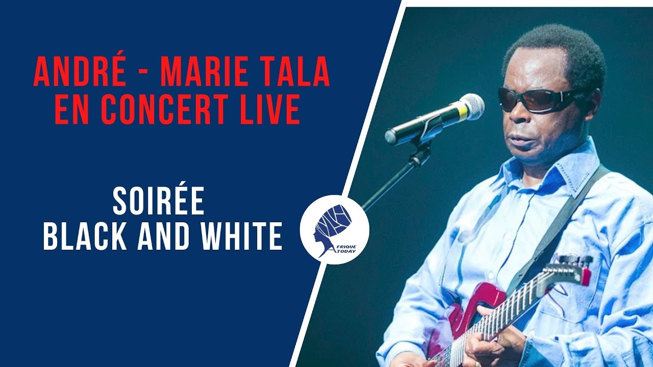 André - Marie Tala -En Concert LIVE - Soirée Black and White