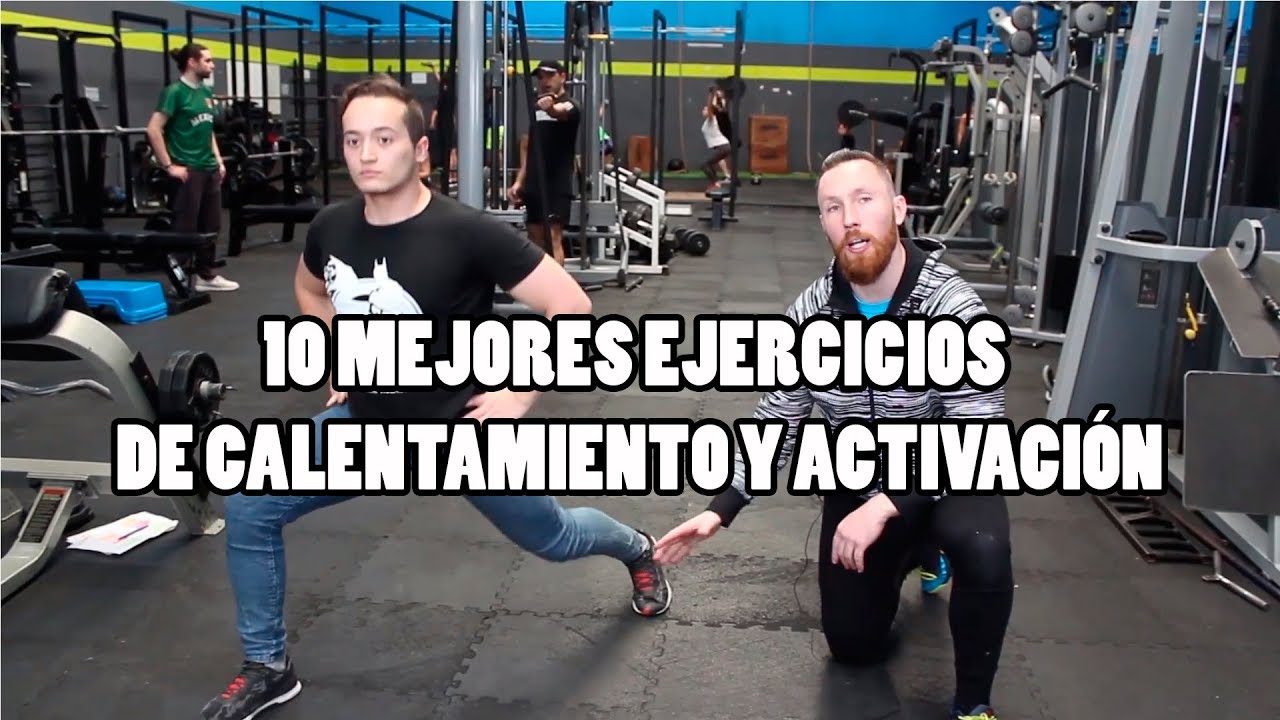 10 MEJORES EJERCICIOS DE CALENTAMIENTO
