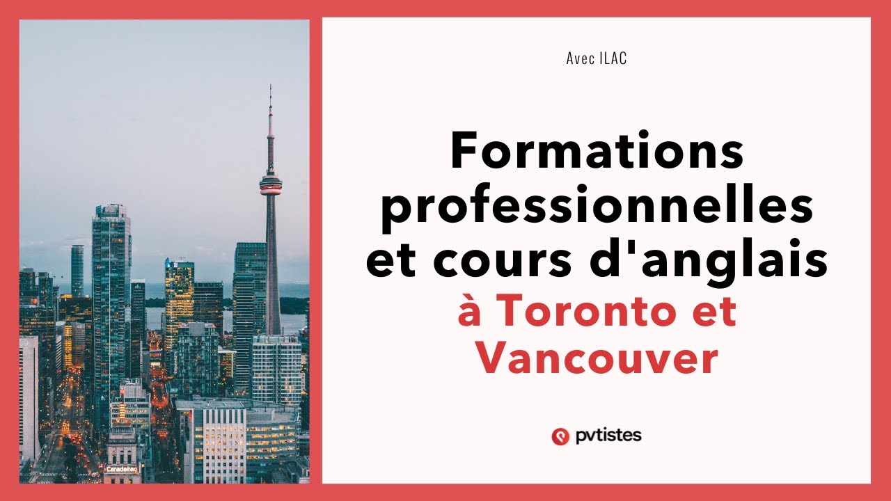 🇨🇦 Formations professionnelles et cours d'anglais à Toronto et Vancouver (Canada)