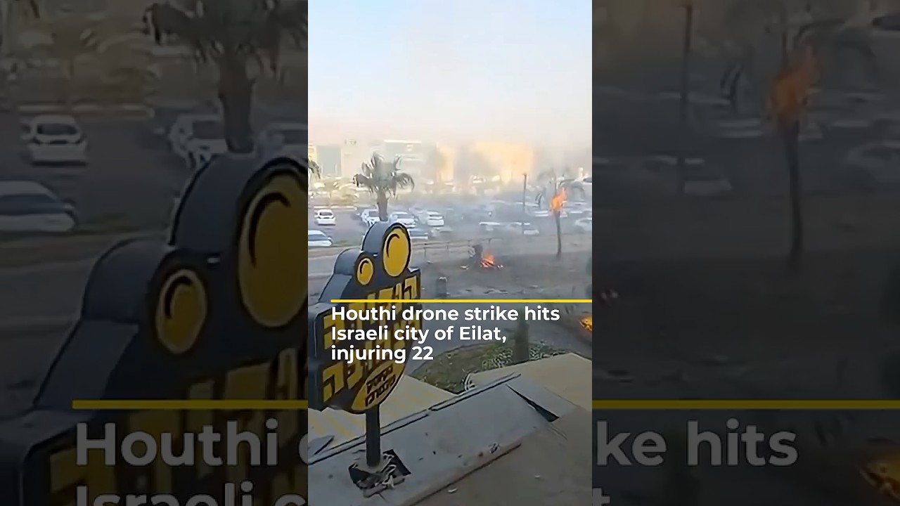 Houthi drone strike hits Israeli city of Eilat, injuring 22 | 
