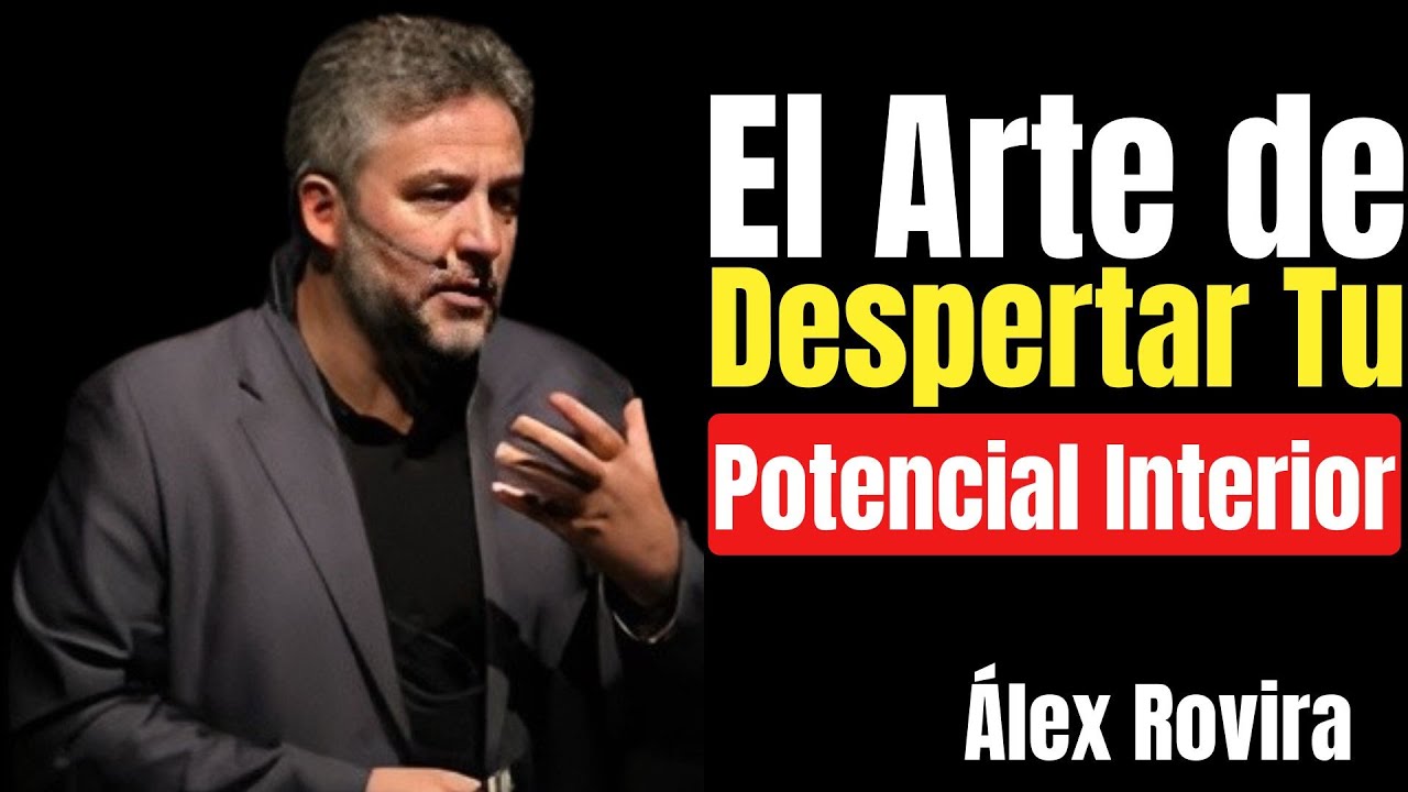 El Arte de Despertar Tu Potencial Interior by alex rovira