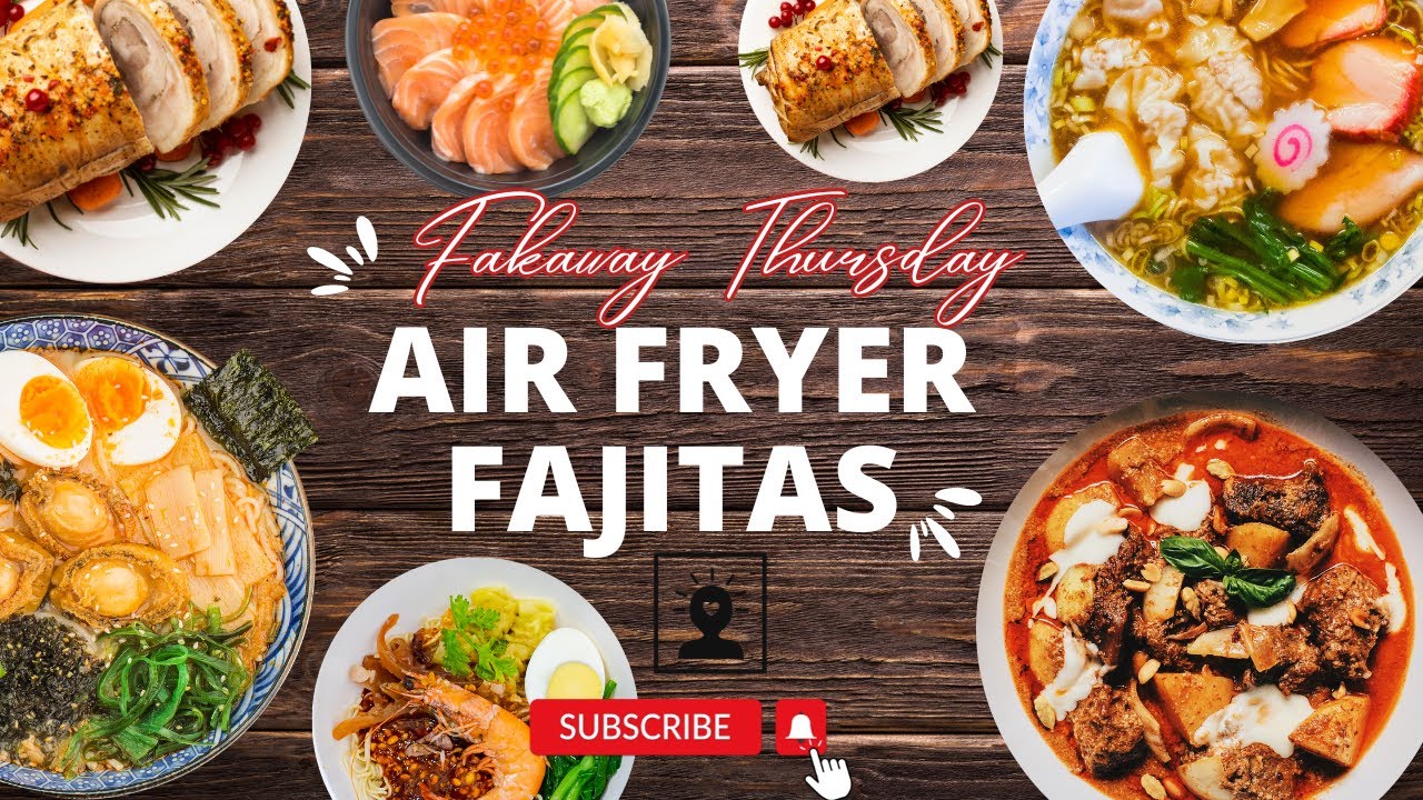 Fakeaway Air Fryer Fajitas