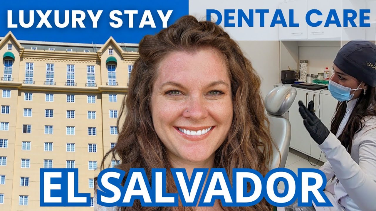 Dental Tourism & Barceló Hotel: Why El Salvador Is the Perfect Destination 🦷🇸🇻