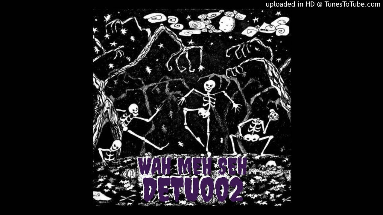 DE-TU - Wah Meh Seh