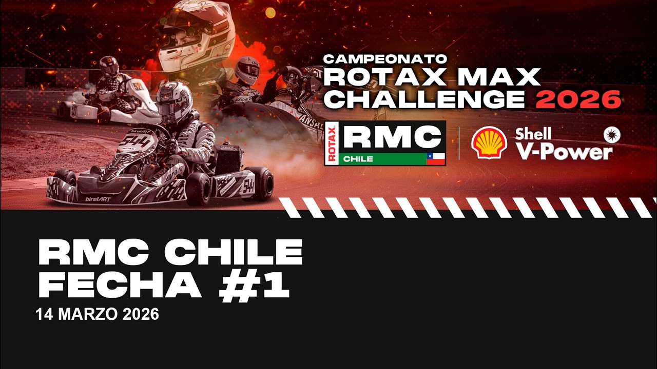 Rotax MAX Challenge Chile FECHA # 1  2026 -  EN VIVO