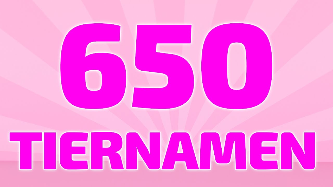 650 beliebte + schöne Tiernamen - weiblich