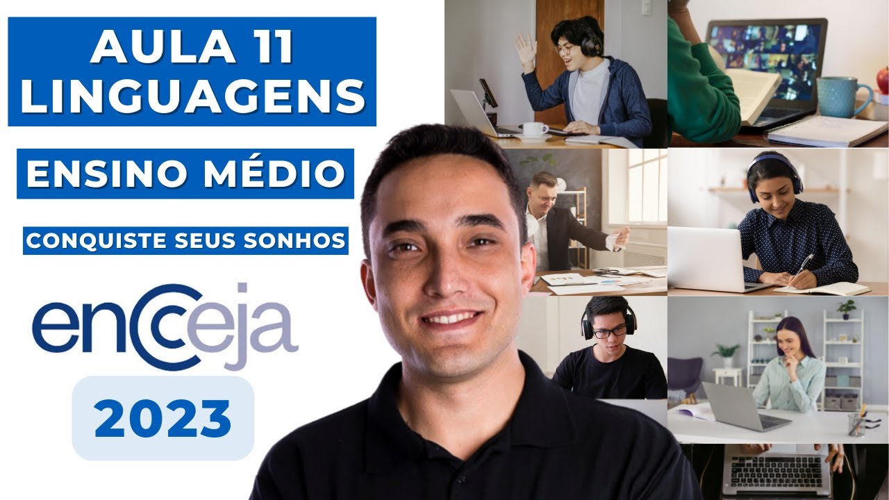 AULA 11 - LINGUAGENS - ENSINO MÉDIO - ENCCEJA 2023